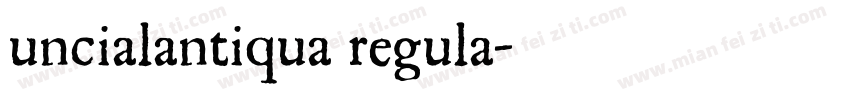 uncialantiqua regula字体转换
